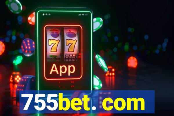 755bet. com